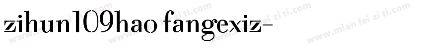zihun109hao fangexiz字体转换